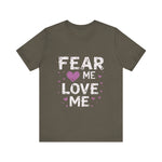 Fear Me, Love Me Cute Graphic Tee