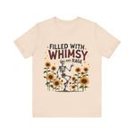 Whimsical Skeleton Tee - Filled with Whimsy and Rage Funny T-Shirt
