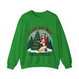 Holiday Vibes Sweatshirt, I Like Em' Real Thick & Sprucey Unisex Christmas Sweater