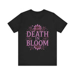 Death in Bloom Boho Floral Unisex Tee