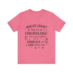 Midlife Crisis Unraveling Tee - High Vibes T-Shirt