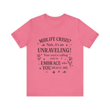 Midlife Crisis Unraveling Tee - High Vibes T-Shirt