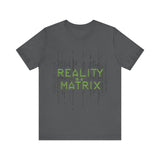 Reality is a Matrix Unisex Short Sleeve Tee