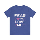 Fear Me, Love Me Cute Graphic Tee