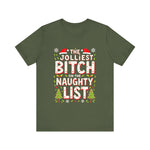 Jolliest Bit*h On The Naughty List Tee