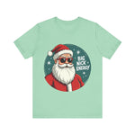 Big Nick Energy Sarcastic Christmas Tee