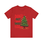 Don't Get Your Tinsel in a Tangle T-Shirt