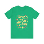Viva La Good Vibes T-Shirt