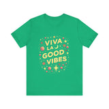 Viva La Good Vibes T-Shirt