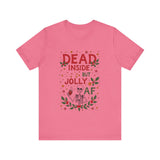 Dead Inside But Jolly AF Christmas Tee