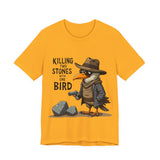Humorous Bird Graphic Tee - Sarcastic  'Killing Two Stones with One Bird' T-Shirt