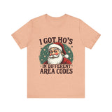 Sarcastic Santa Tee - "I Got Ho's In Different Area Codes" Funny Christmas T-Shirt