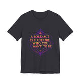 Bold Statement Tee - Inspirational Graphic T-Shirt