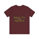 Reality is a Matrix Unisex Short Sleeve Tee