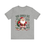 Funny Santa Tee, "You Should See The Size Of My Sack" Sarcastic Christmas T-Shirt