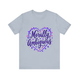 Morally Ambiguous Unisex Short Sleeve Tee