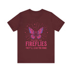 Follow the Fireflies Unisex Tee