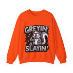 Greyin' & Slayin' Unisex Crewneck Sweatshirt