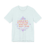 Bold Statement Tee - Inspirational Graphic T-Shirt