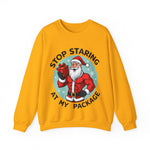Stop Staring At My Package Funny Christmas Sweatshirt