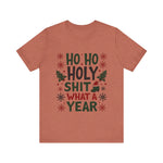 Funny "Ho Ho Ho Holy Sh*t What a Year" Christmas Tee