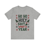 Funny "Ho Ho Ho Holy Sh*t What a Year" Christmas Tee
