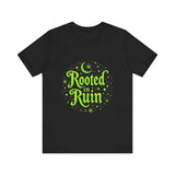 Rooted in Ruin Unisex Tee