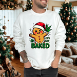 Let's Get Baked Funny Christmas Sweater, Funny Holiday Gingerbread Man Sweatshirt, Cannabis Humor Clothing