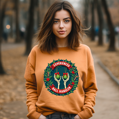 Funny "Experienced Ball Handler" Christmas Sweatshirt