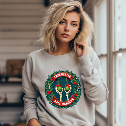Funny "Experienced Ball Handler" Christmas Sweatshirt