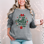 Sarcastic Christmas Balls Sweatshirt, Funny Coquette Holiday Sweater