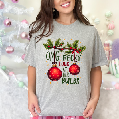 OMG Becky Look at Her Bulbs Sarcastic Christmas T-Shirt