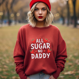 All Sugar No Daddy Sarcastic Crewneck Sweatshirt