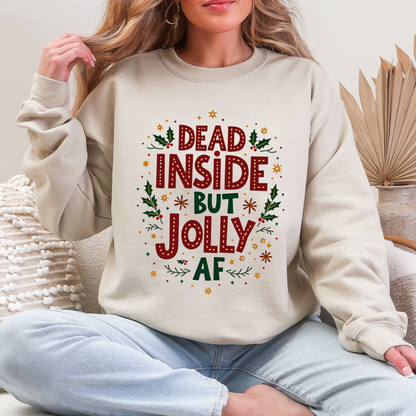 Funny "Dead Inside but Jolly AF" Christmas Sweatshirt