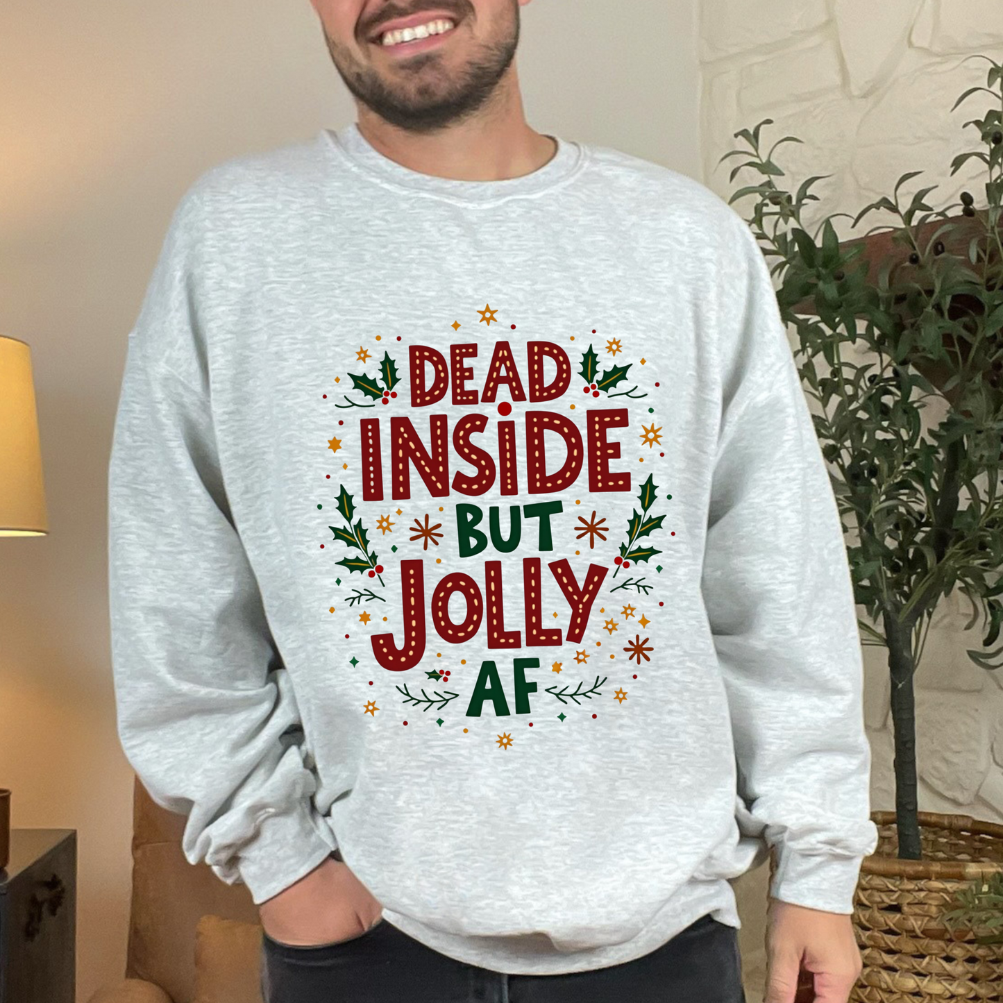 Funny "Dead Inside but Jolly AF" Christmas Sweatshirt