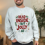 Dead Inside but Jolly AF Unisex Christmas Sweatshirt