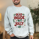 Dead Inside but Jolly AF Unisex Christmas Sweatshirt