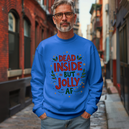 Funny "Dead Inside but Jolly AF" Christmas Sweatshirt