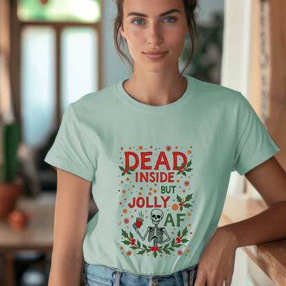 Funny "Dead Inside But Jolly AF" Christmas Tee