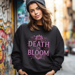 Death in Bloom Sweatshirt