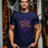 Bold Statement Tee - Inspirational Graphic T-Shirt