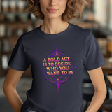 Bold Statement Tee - Inspirational Graphic T-Shirt