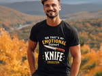 Emotional Support Knife Funny Graphic T-Shirt
