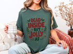 Dead Inside but Jolly AF Holiday Tee