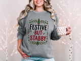 Festive but Stabby Sarcastic Sweatshirt