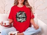 Sarcastic Christmas T-Shirt - "Don't Get Your Tinsel in a Tangle" Tee