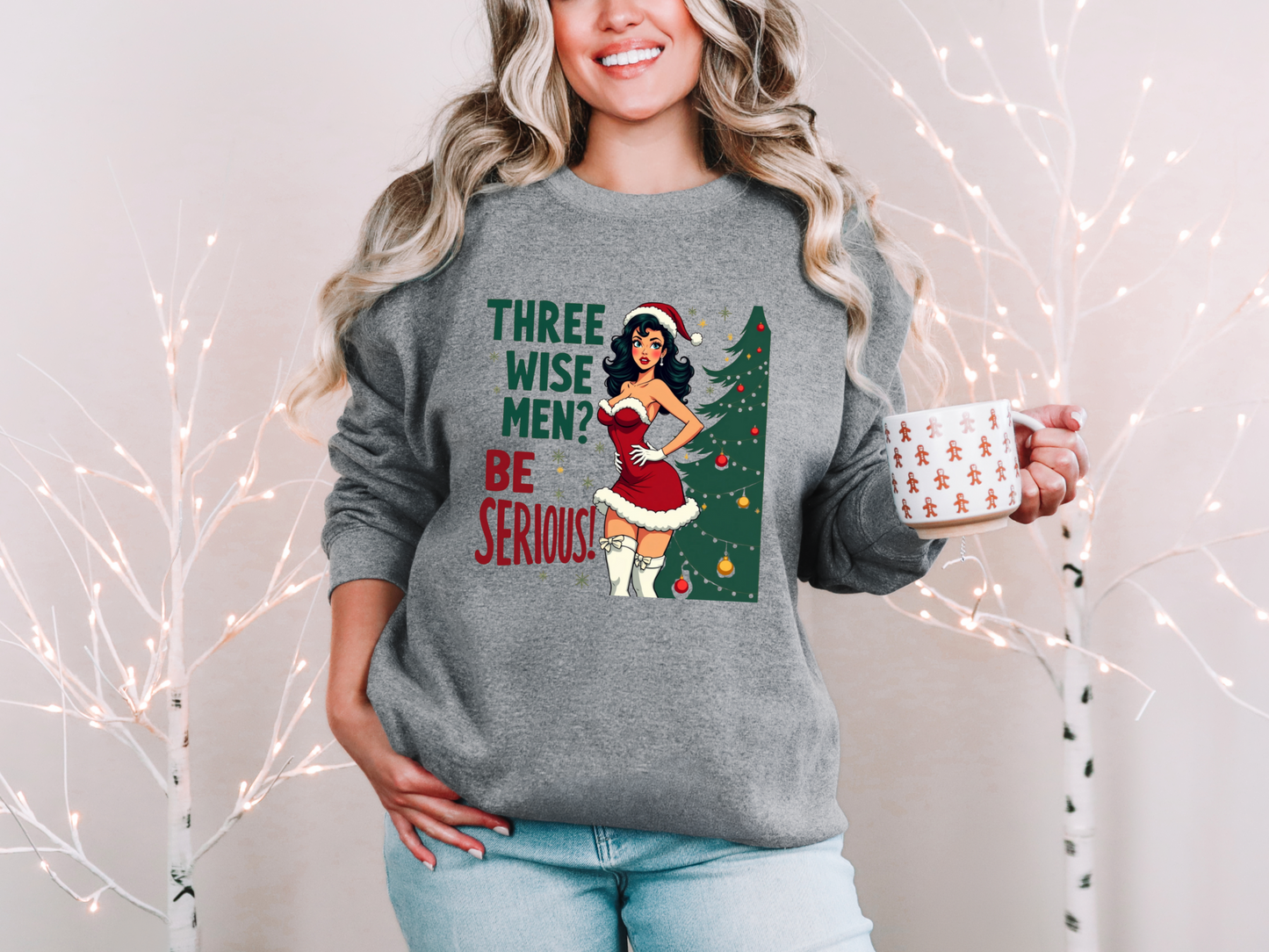 Funny Three Wise Men Be Serious Christmas Sweatshirt