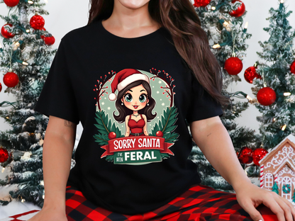Sarcastic "Sorry Santa I've Been Feral" Coquette Pinup Holiday T-Shirt