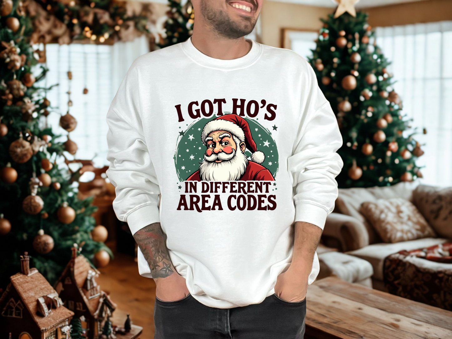 Sarcastic I Got Ho's In Different Area Codes Funny Santa Sweatshirt