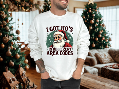 Sarcastic I Got Ho's In Different Area Codes Funny Santa Sweatshirt